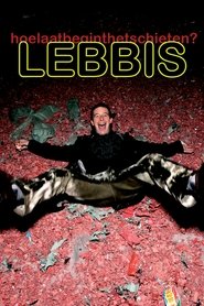 Lebbis: Hoe Laat Begint Het Schieten poster