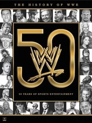 The History of WWE: 50 Years of Sports Entertainment poster