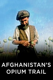 Afghanistan's Opium Trail poster