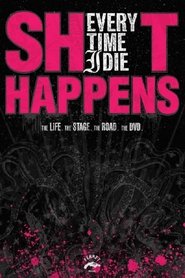 Every Time I Die: Shit Happens poster