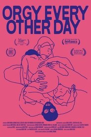 Orgy Every Other Day