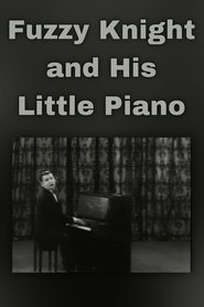 Fuzzy Knight and His Little Piano poster