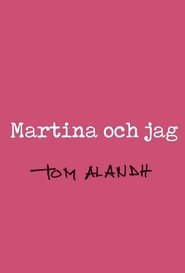 Martina och jag