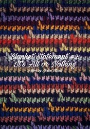 Blanket Statement #2: It's All or Nothing