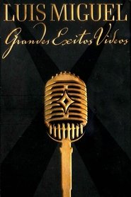 Luis Miguel: Grandes Exitos Videos poster