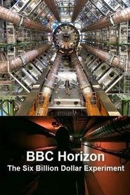BBC Horizon - The Six Billion Dollar Experiment poster