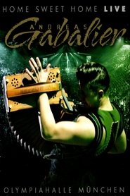 Andreas Gabalier - Home Sweet Home (Live aus der Olympiahalle München) poster