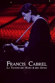 Francis Cabrel : la Tournée des Roses et des Orties poster