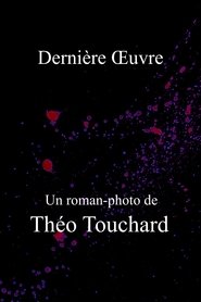 Dernière Œuvre