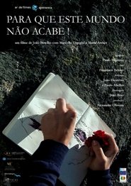Para Que Este Mundo Não Acabe! poster