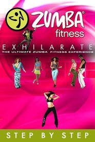 Zumba Fitness Exhilarate The Ultimate Experience - Step by Step