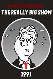 Rodney Dangerfield's The Really Big Show poster