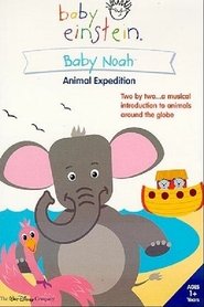 Baby Einstein: Baby Noah - Animal Expedition poster