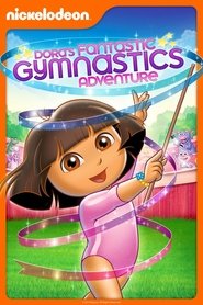 Dora the Explorer: Dora's Fantastic Gymnastics Adventure poster
