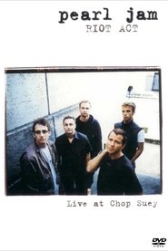 Pearl Jam: Riot Act - Live At Chop Suey poster