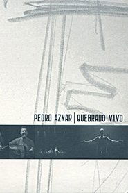 Pedro Aznar: Quebrado Vivo poster