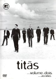 Titãs - MTV Ao Vivo - Volume Dois poster