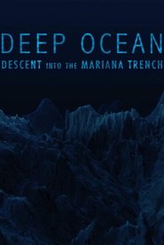 Deep Ocean: Descent into the Mariana Trench