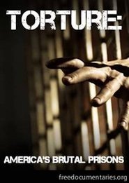 Torture: America's Brutal Prisons poster
