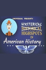 Hysterical Highspots in American History poster
