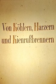 Von Köhlern, Harzern und Kienrußbrennern