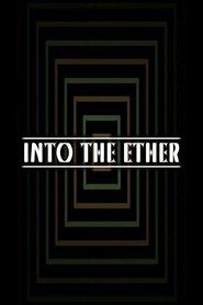 Into the Ether